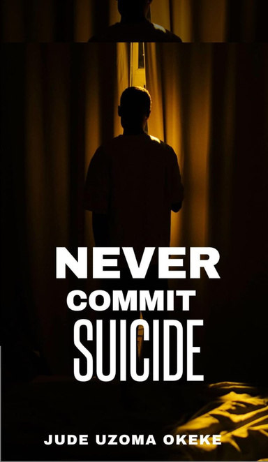 NEVER COMMIT SUICIDE