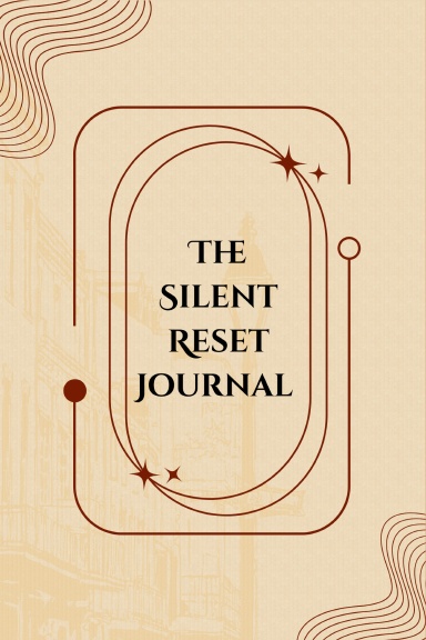 The Silent Reset Journal