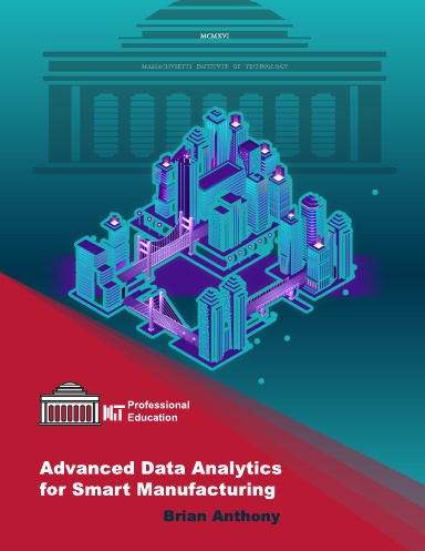 Advanced Data Analytics for Smart Manufacturing