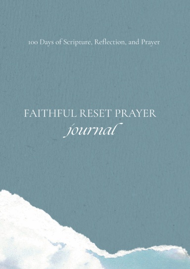 Faithful Reset Prayer Journal