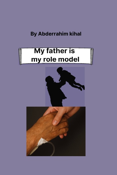 My father is my role model