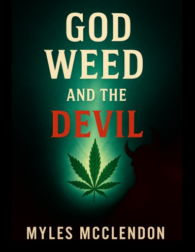 GOD, WEED AND THE DEVIL