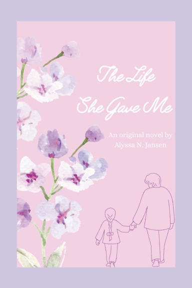 The Life She Gave Me