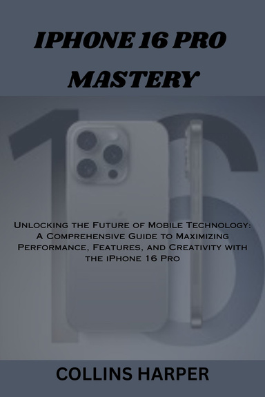 IPHONE 16 PRO MASTERY