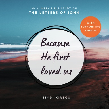 Because He First Loved Us