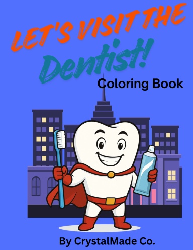 Let's Visit The Dentist!