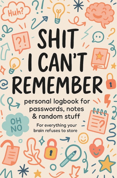 Shit I Can’t Remember