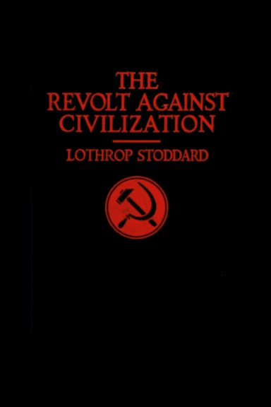 The Revolt Against Civilization