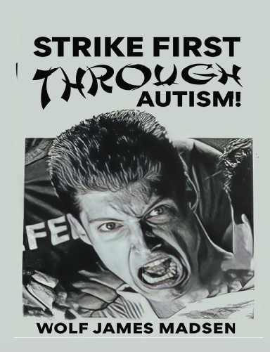 Strike First Through Autism