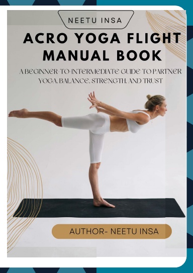 Yoga Acro Flight Manual
