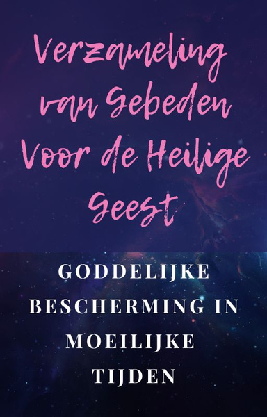 Verzameling van Gebeden Voor de Heilige Geest