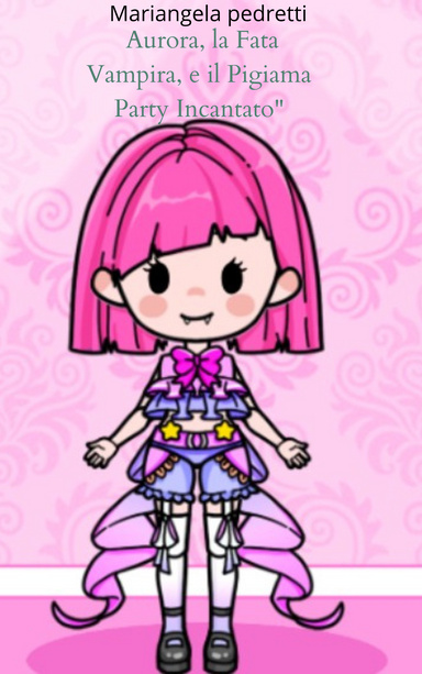 Aurora la fata vampira e il pigiama party incantato