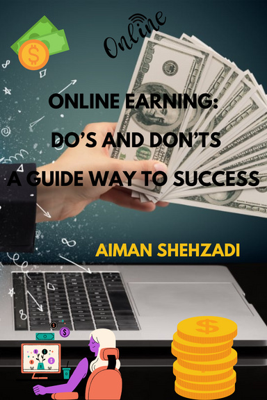 Online Earning: Do's and Don'ts A Guideway To Success