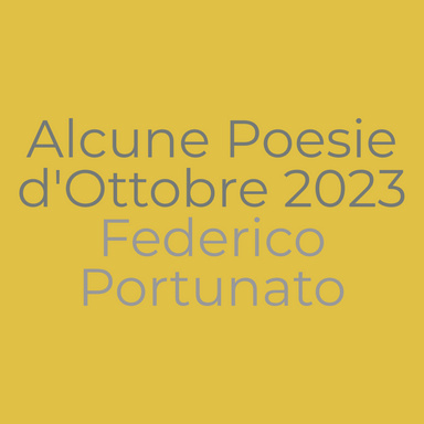Alcune Poesie d'Ottobre 2023