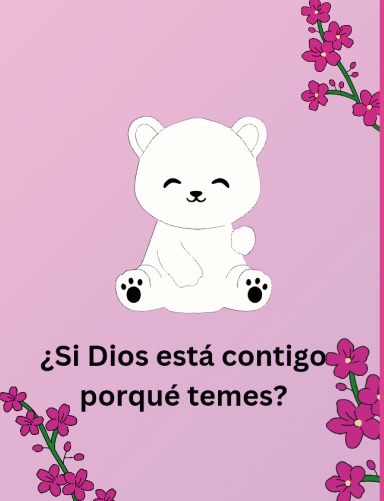 ¿Si Dios Está Contigo Porqué Temes?