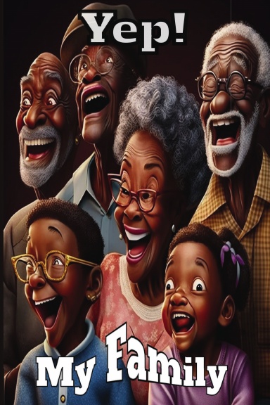Yep! My family -Comedic Journal