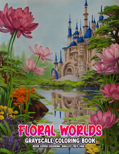 Floral Worlds Grayscale Coloring Book (Spiral)