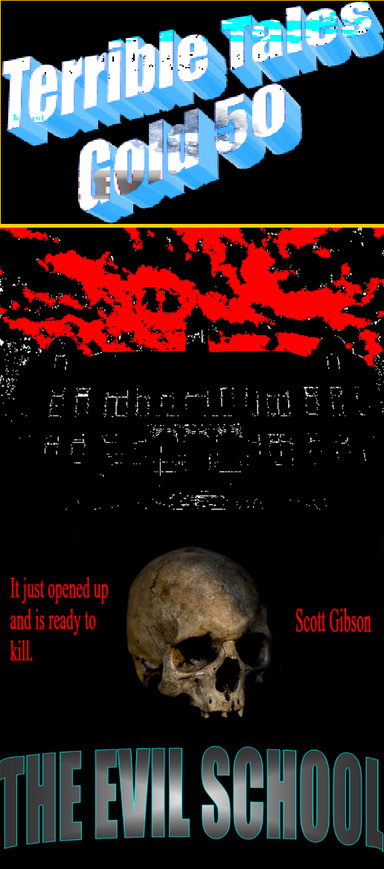 Terrible Tales Gold 50-The Evil School