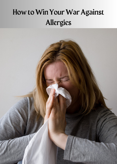 How to Win Your War Against Allergies