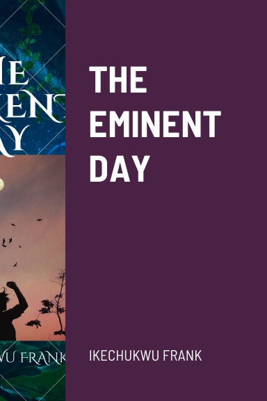 THE EMINENT DAY