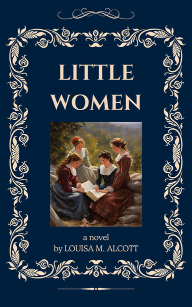 Little Women a noval classic by Louisa M. Alcott