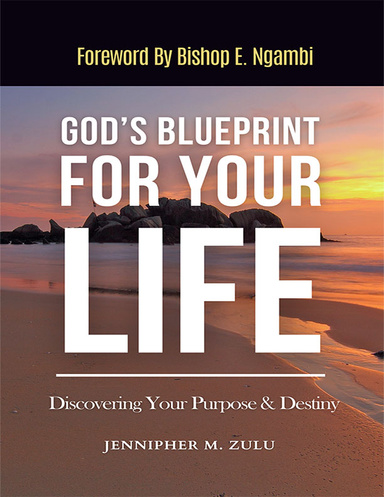 GOD'S BLUEPRINT FOR YOUR LIFE