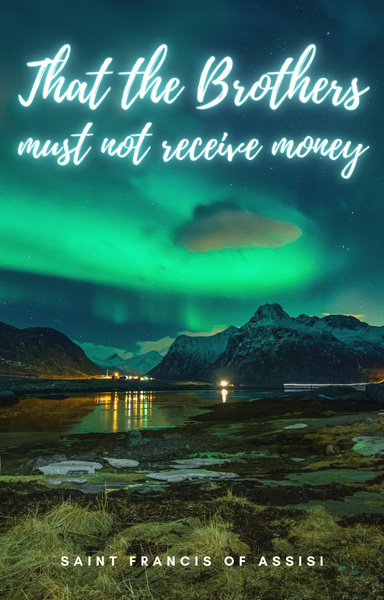 That the Brothers must not receive Money