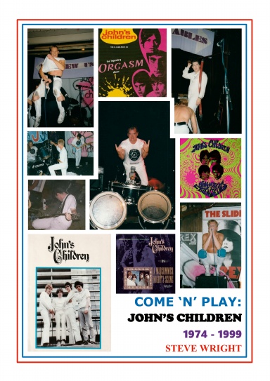 Come 'N' Play: John's Children 1974 - 1999
