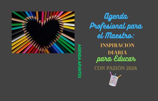 "Agenda Profesional para el Maestro: Inspiración Diaria para Educar con Pasión 2024"