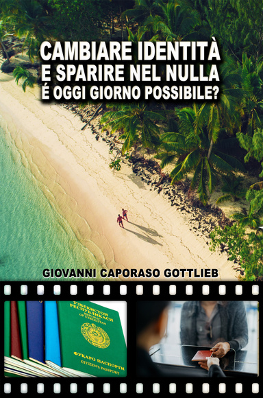Cambiare identità e sparire nel nulla è oggi giorno possibile?