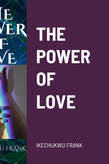 THE POWER OF LOVE