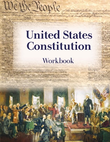 U.S. Constitution: Workbook