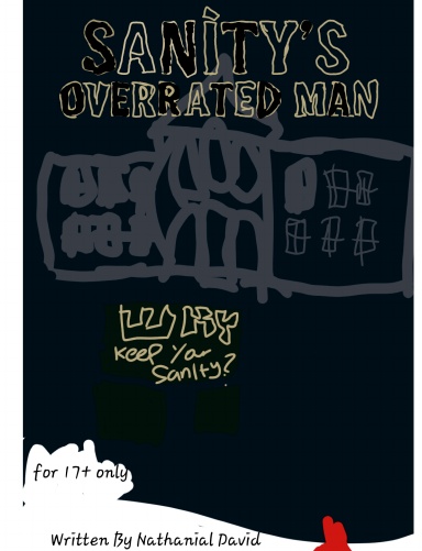 Sanity's Overrated Man