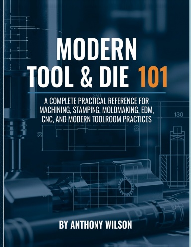 Modern Tool & Die 101