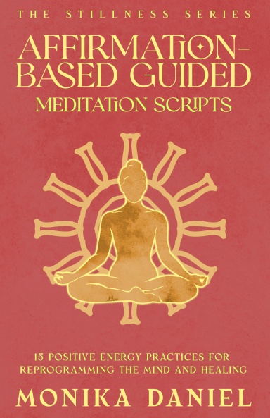 Affirmation-Based Guided Meditation Scripts