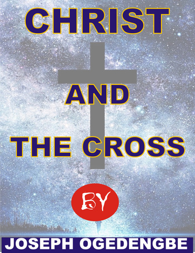 CHRIST AND THE CROSS