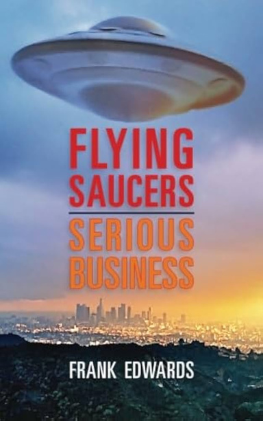 Flying Saucers: Serious Business