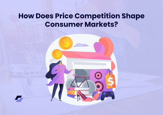How Price Competition Influences Buying Behavior & Retail Strategy