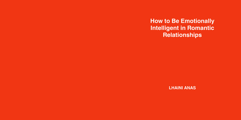 HOW TO BE EMOTIANALLY INTELLIGENT IN RELATIONSHIPS ?