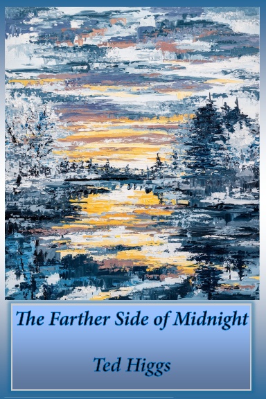 The Farther Side of Midnight