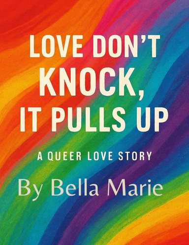 Love Don’t Knock, It Pulls Up