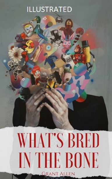 What's Bred in the Bone Illustrated