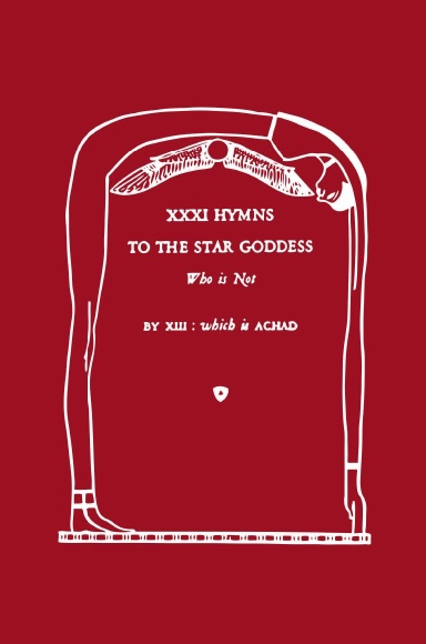 XXXI Hymns to the Star Goddess Who Is Not