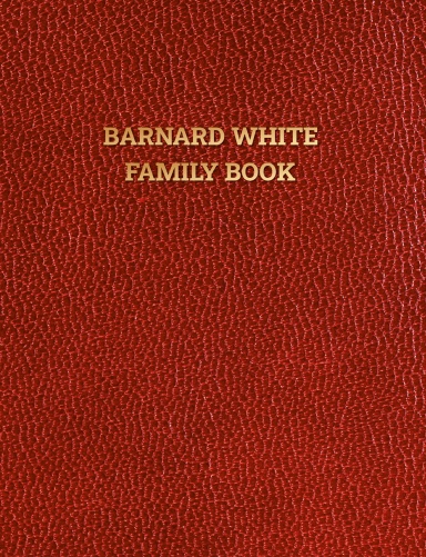 Barnard White Family Book