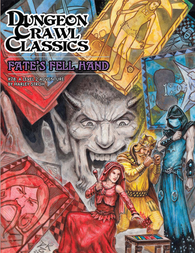 Dungeon Crawl Classics #78: Fate’s Fell Hand