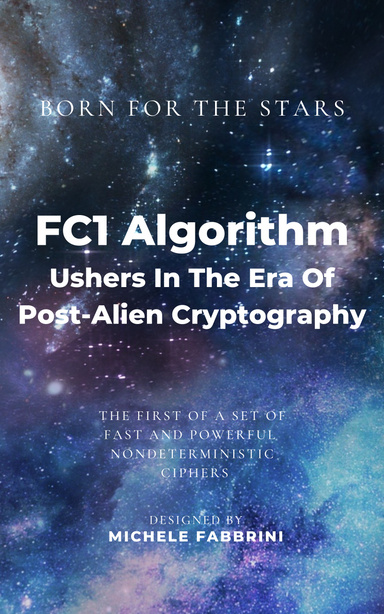 FC1 Algorithm Ushers In The Era Of Post-Alien Cryptography