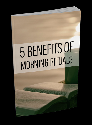 5 Benefits of Morning Rituals