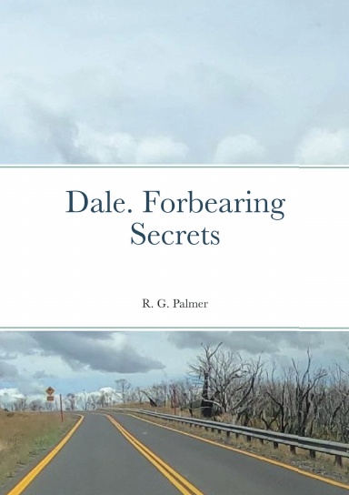 Dale. Forbearing Secrets