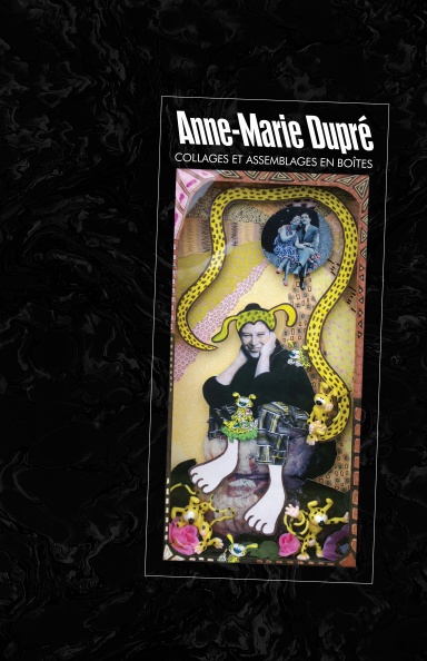 Anne-Marie Dupré - Collages et assemblages de boîtes