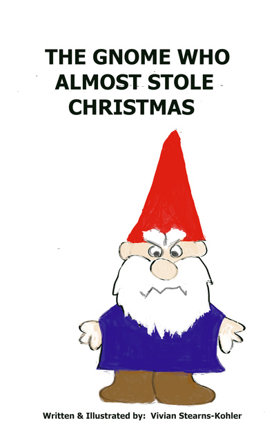 The Gnome Who Almost Stole Christmas